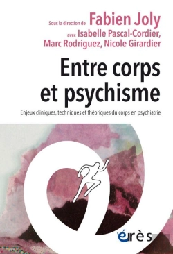 Bertrand.pt - Entre Corps Et Psychisme - Enjeux Cliniques, Techniques Et Theoriques Du Corps En Psychiatrie