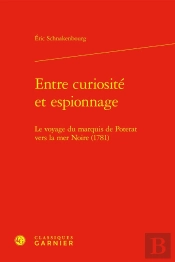 Entre Curiosité Et Espionnage : Le Voyage Du Marquis De Poterat Vers La Mer Noire (1781)
