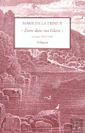 Entre Dans Ma Gloire ; Carnets 1942-1946