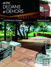 Entre Dehors Et Dedans ; L'Architecture Naturelle
