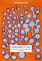 Entre Desert Et Toile. La Production D'Un Art San Contemporain Au Kal Ahari