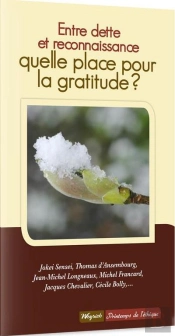 Entre Dette Et Reconnaissance, Quelle Place Pour La Gratitude?