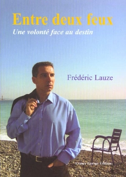 Bertrand.pt - Entre Deux Feux ; Une Volonte Face Aux Destin