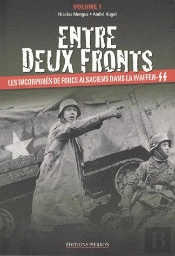 Entre Deux Fronts T.1 ; Les Incorporés De Force Alsaciens Dans La Waffen-Ss