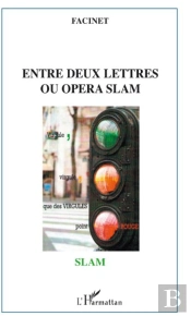 Entre Deux Lettres Ou Opéra Slam