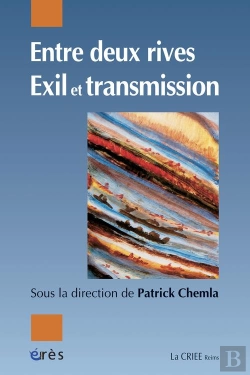 Bertrand.pt - Entre Deux Rives : Exil Et Transmission