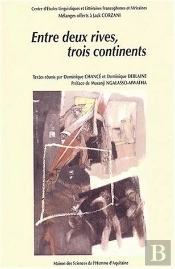 Entre Deux Rives, Trois Continents. Melanges Offerts A Jack Corzani A L'Initiative De Celfa