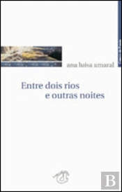 Entre Dois Rios e Outras Noites