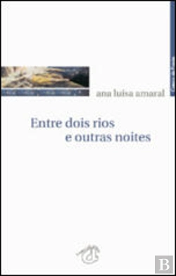 Bertrand.pt - Entre Dois Rios e Outras Noites