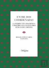 Entre Dos Coordenadas: La Perspectiva Diacrónica Y Diatópica En Los Estudios Léxicos Del Español
