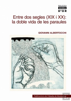 Bertrand.pt - Entre Dos Segles (Xix I Xx): La Doble Vida De Les Paraules