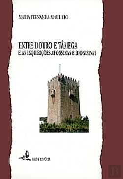 Bertrand.pt - Entre Douro e Tâmega e As Inquirições Afonsinas e Dionisinas