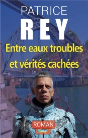 Entre Eaux Troubles Et Verites Cachees