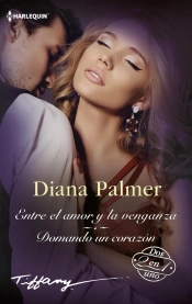 Entre El Amor Y La Venganza - Domando Un Corazón