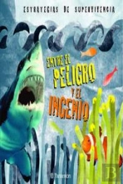 Entre El Peligro Y El Ingenio