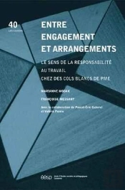 Entre Engagement Et Arrangements. Le Sens De La Responsabilite Au Travail Chez Des Cols