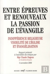 Entre Épreuves Et Renouveaux ; La Passion De L'Évangile