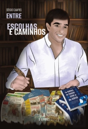 Entre Escolhas e Caminhos