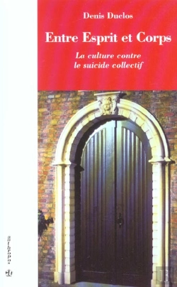 Bertrand.pt - Entre Esprit Et Corps ; La Culture Contre Le Suicide Collectif