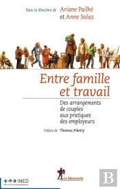 Entre Famille Et Travail ; Des Arrangements De Couples Aux Pratiques Des Employeurs