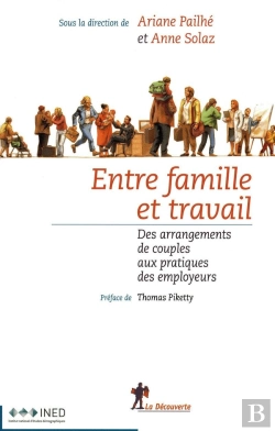 Bertrand.pt - Entre Famille Et Travail ; Des Arrangements De Couples Aux Pratiques Des Employeurs