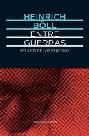 Entre Guerras. Relatos De Los Vencidos