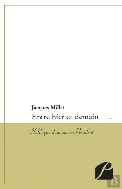 Bertrand.pt - Entre Hier Et Demain - Soliloque D'Un Ancien President