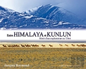 Entre Himalaya Et Kunlun