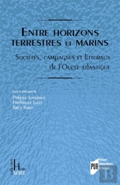 Entre Horizons Terrestres Et Marins : Sociétés, Campagnes Et Littoraux De L'Ouest Atlantique