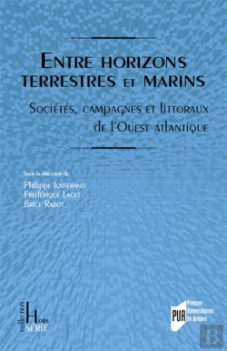 Bertrand.pt - Entre Horizons Terrestres Et Marins : Sociétés, Campagnes Et Littoraux De L'Ouest Atlantique