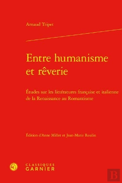 Bertrand.pt - Entre Humanisme Et Rêverie : Études Sur Les Littératures Française Et Italienne De La Renaissance Au Romantisme