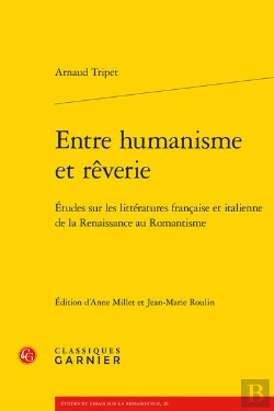 Bertrand.pt - Entre Humanisme Et Reverie - Etudes Sur Les Litteratures Francaise Et Italienne - Etudes Sur Les Lit
