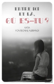 Entre Ici Et Là, Où Es-Tu ?