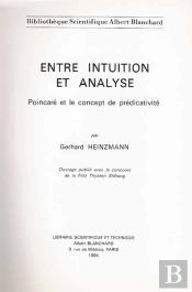Entre Intuition Et Analyse ; Poincaré Et Le Concept De Prédicativité