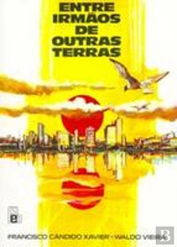Bertrand.pt - Entre Irmãos de Outras Terras