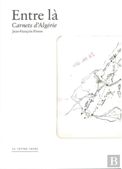 Bertrand.pt - Entre Là : Carnets D'Algérie
