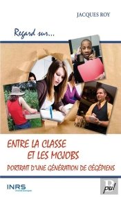 Entre La Classe Et Les Mcjobs Portraits Generation Cegepiens