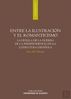 Bertrand.pt - Entre La Ilustración Y El Romanticismo