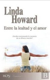 Entre La Lealtad Y El Amor