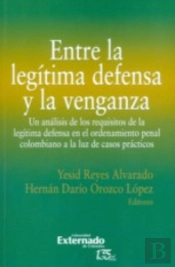 Entre La Legítima Defensa Y La Venganza