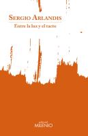 Entre La Luz Y El Tacto