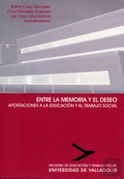 Entre La Memoria Y El Deseo. Aportaciones A La Educación Y Al Trabajo Social