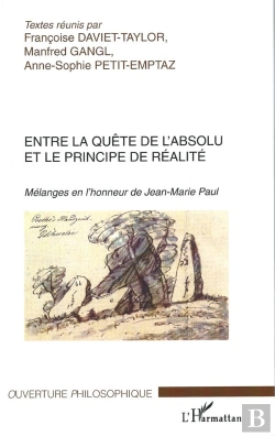Bertrand.pt - Entre La Quete De L'Absolu Et Le Principe De Realite ; Melanges En L'Honneur De Jean-Marie Paul