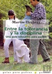 Entre La Tolerancia Y La Disciplina