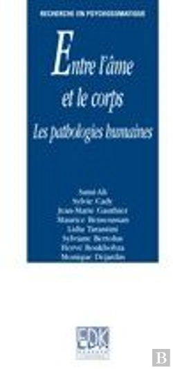 Bertrand.pt - Entre L'Âme Et Le Corps ; Les Pathologie Humaines