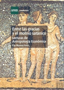 Bertrand.pt - Entre Las Gracias Y El Molino Satánico: Lecturas De Antropología Económica