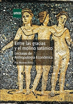 Bertrand.pt - Entre Las Gracias Y El Molino Satanico. Lecturas De Antropologia Economica