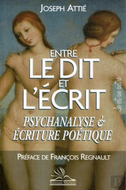 Bertrand.pt - Entre Le Dit Et L'Écrit ; Psychanalyse Et Écriture Poétique