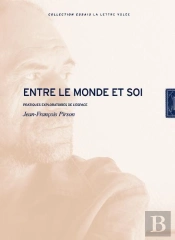 Entre Le Monde Et Soi ; Pratiques Exploratoires De L'Espace