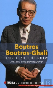 Entre Le Nil Et Jérusalem ; Chroniques D'Un Diplomate Égyptien